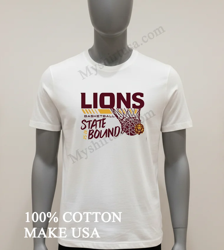 Lions Basketball State Bound 25 26 Team Spirit Shirt White T Shirt 1