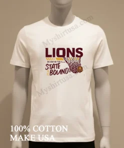 Lions Basketball State Bound 25 26 Team Spirit funny america t-shirts
