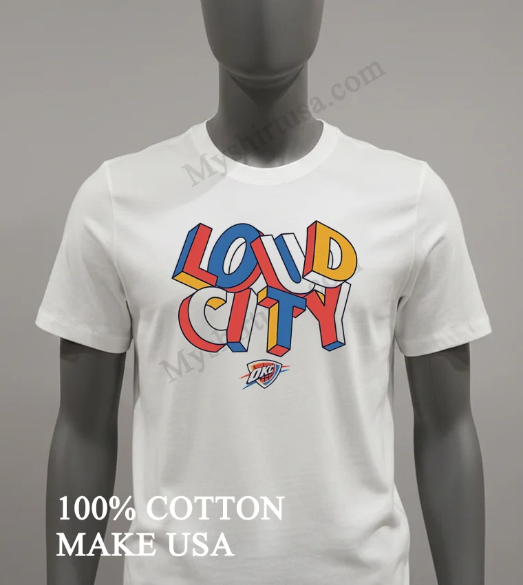 Loud City Oklahoma City Thunder Basketball Team Logo Graphic funny america t-shirts - white-t-shirt Loud City Oklahoma City Thunder Basketball Team Logo Graphic Shirt White T Shirt 2