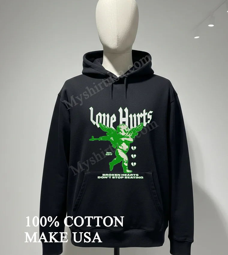 Love Hurts Broken Hearts Dont Stop Beating Shirt Hoodie Shirt