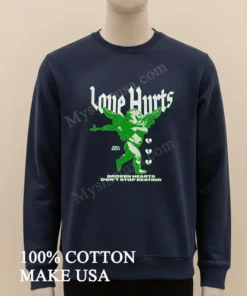 Love Hurts Broken Hearts Don T Stop Beating funny america t-shirts