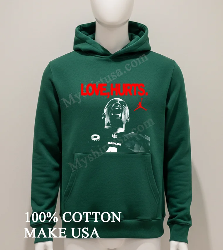 Love Hurts Jordan X Jalen Hurts Philadelphia Eagles Super Bowl Lix Champions Scream Shirt Hoodie Shirt