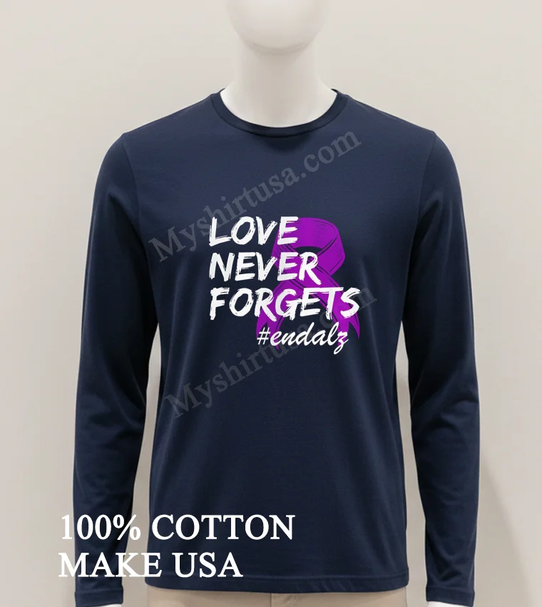Love Never Forgets Endalz funny america t-shirts - hoodie-shirt Love Never Forgets Endalz Shirt Hoodie Shirt 1