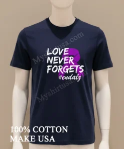 Love Never Forgets Endalz funny america t-shirts