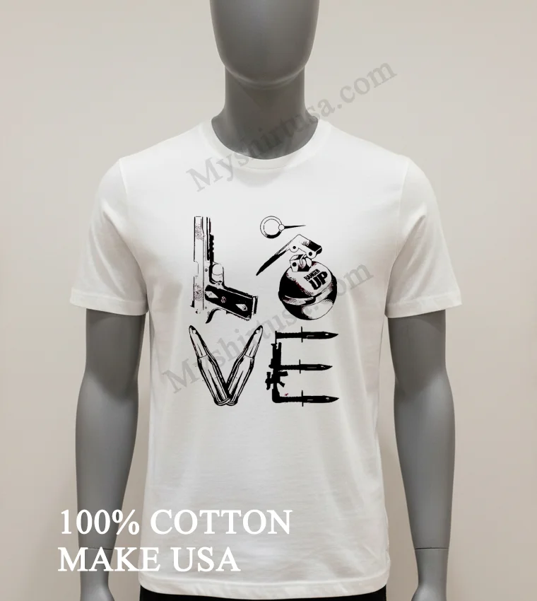 Love Weapons Pistol Grenade Bullets Bayonet Military Style Shirt White T Shirt 1