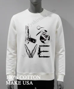 Love Weapons Pistol Grenade Bullets Bayonet Military Style funny america t-shirts