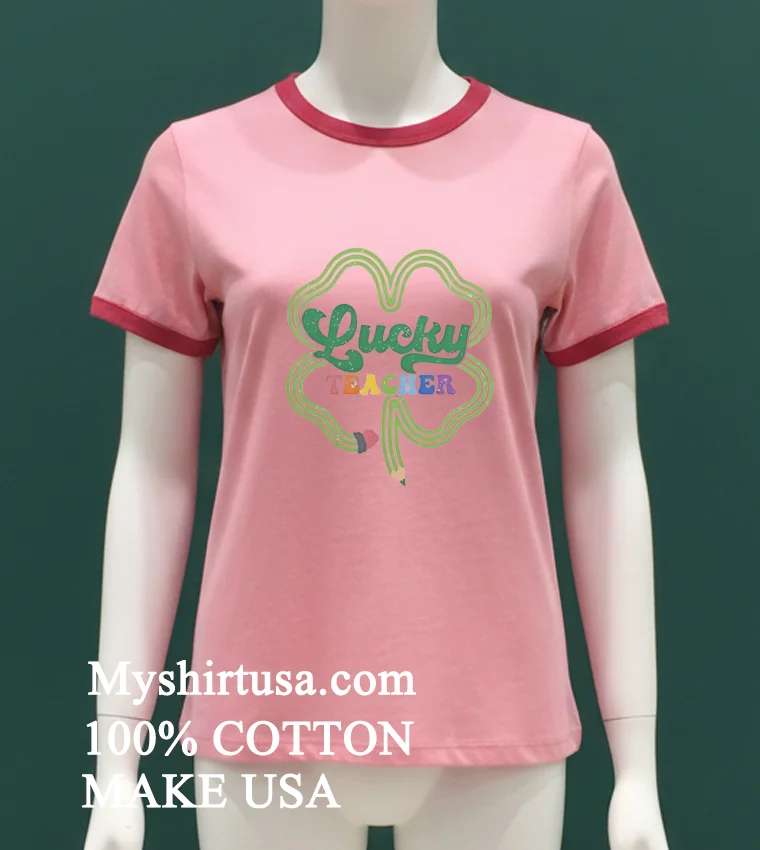 Lucky Teacher Four Leaf Clover Shirt - pink-t-shirt Lucky Teacher Four Leaf Clover Shirt Pink T Shirt