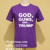Maga Voice God Guns And Trump Shirt Purple Shirt
