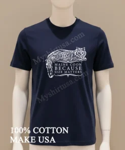 Maine Coon Because Size Matters Cat funny america t-shirts