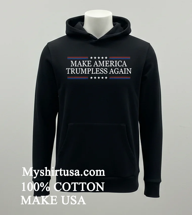 Make America Trumpless Again Shirt Balck Shirt