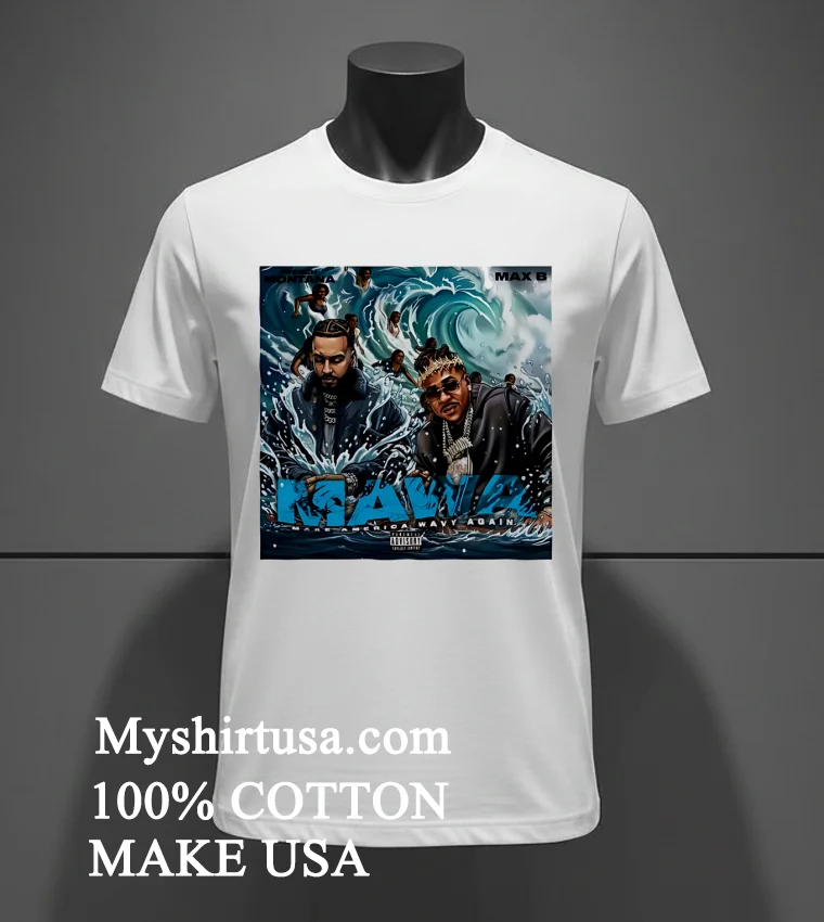 Mawa Make America Wavy Again Shirt White T Shirt 3