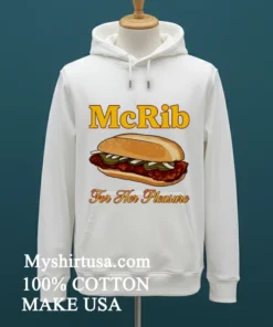 Mcrib For Her Pleasure Shirt