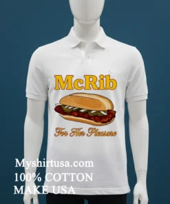 Mcrib For Her Pleasure Shirt