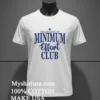 Medium Effort Club Embrace Mediocrity Shirt White T Shirt 3