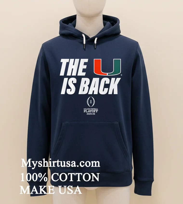 Miami Football Cfp The U Is Back Playoff 2025 26 Shirt Navy Shirt 1