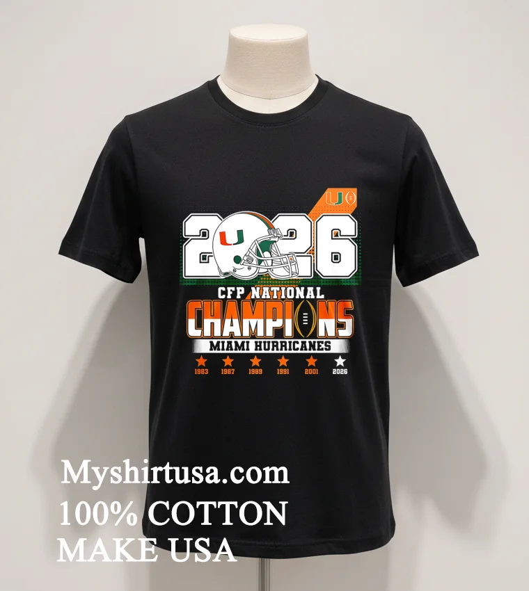 Miami Hurricanes Ncaa 2026 Cfp Champions Shirt - balck-shirt Miami Hurricanes Ncaa 2026 Cfp Champions Shirt Balck Shirt