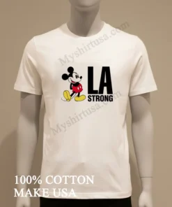 Mickey Mouse La Strong funny america t-shirts