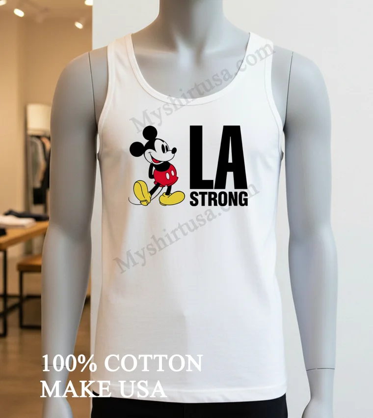 Mickey Mouse La Strong funny america t-shirts - white-t-shirt Mickey Mouse La Strong Shirt White T Shirt 3