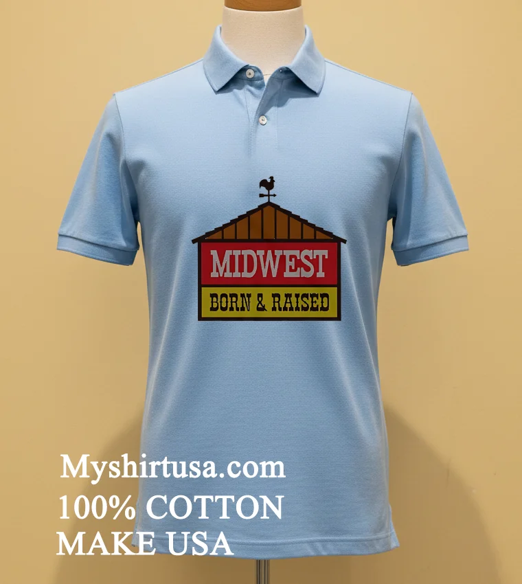 Midwest Born And Raised Shirt Blue Shirt