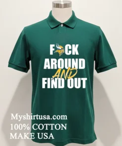 Minnesota Vikings Fuck Around And Find Out Shirt