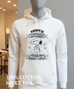 Mom Is Temporarily Out Of Order Snoopy Holding Coffee funny america t-shirts