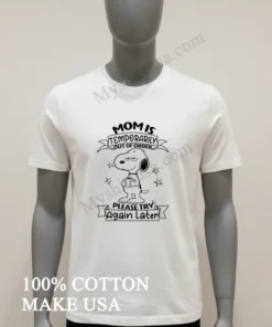 Mom Is Temporarily Out Of Order Snoopy Holding Coffee funny america t-shirts