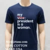 My Not Vice President Is A Woman Shirt Navy Shirt