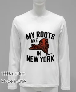 My Roots Are In New York State Map Roots Shirt