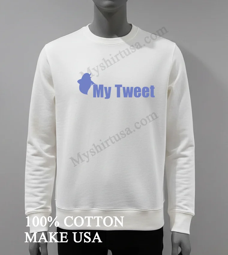 My Tweet Shirt White T Shirt 3