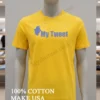 My Tweet Shirt Yellow T Shirt