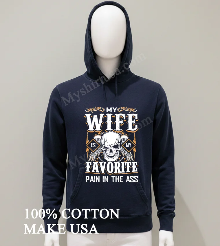 My Wife Is My Favorite Pain In The Ass Shirt Balck Shirt