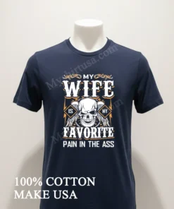 My Wife Is My Favorite Pain In The Ass funny america t-shirts