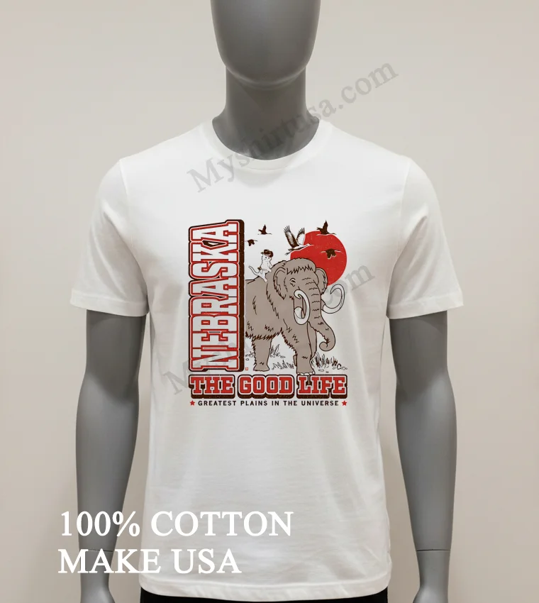 Nebraska The Good Life Greatest Plains Mammoth Cowboy Cat funny america t-shirts - white-t-shirt Nebraska The Good Life Greatest Plains Mammoth Cowboy Cat Shirt White T Shirt 1