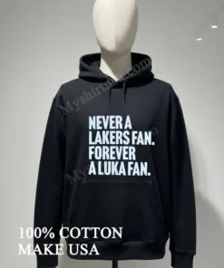 Never A Lakers Fan Forever A Luka Fan funny america t-shirts