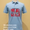 New England Football We All We Got We All We Need Shirt Blue Shirt