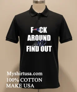 New England Patriots Fuck Around And Find Out Shirt