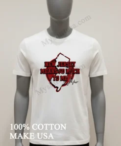 New Jersey Means So Much To Me State Map funny america t-shirts