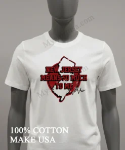 New Jersey Means So Much To Me State Map funny america t-shirts