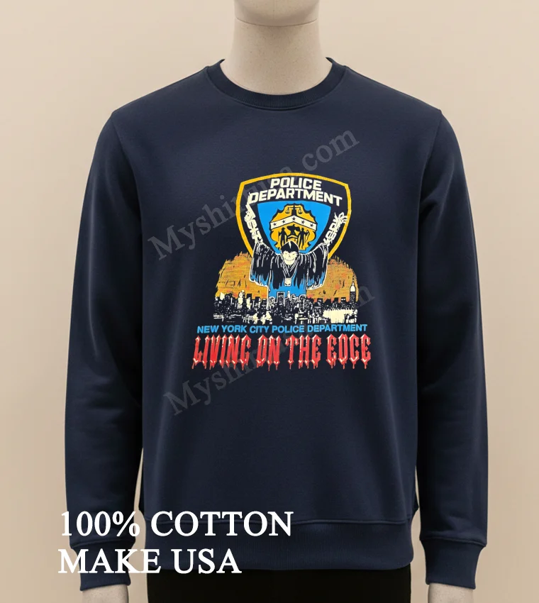 New York City Police Department Living On The Edge Shirt Long Sleve Shirt