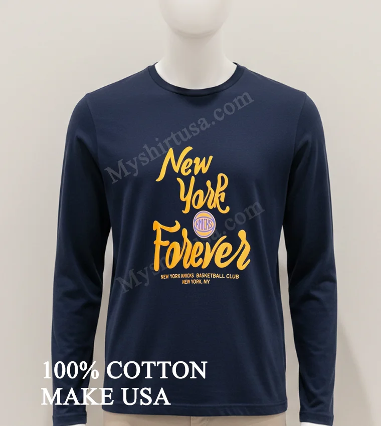 New York Knicks Forever Basketball Club New York Ny Shirt Hoodie Shirt 1