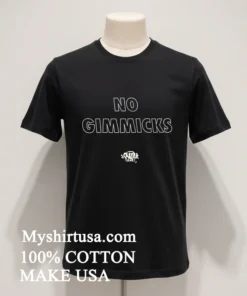 No Gimmicks Shirt