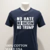 No Hate No Racism No Trump Political Statement Shirt Navy Shirt 1