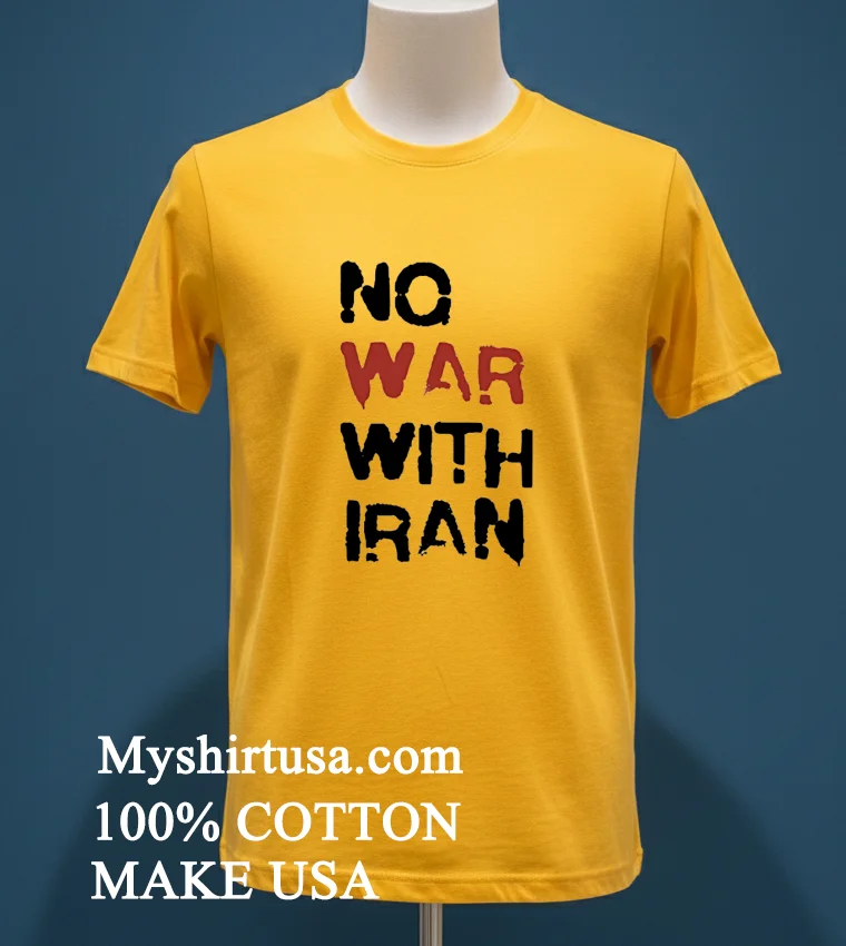 No War With Iran Political Shirt - yellow-t-shirt No War With Iran Political Shirt Yellow T Shirt