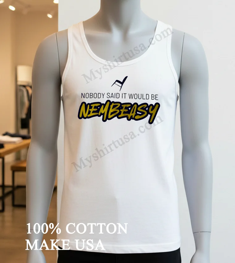 Nobody Said It Would Be Nembeasy Andrew Nembhard Indiana Pacers Folding Chair funny america t-shirts - white-t-shirt Nobody Said It Would Be Nembeasy Andrew Nembhard Indiana Pacers Folding Chair Shirt White T Shirt 3