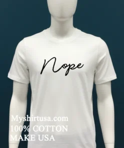 Nope Letter Simple Shirt