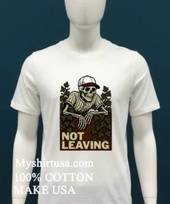 Not Leaving Skeleton Shirt