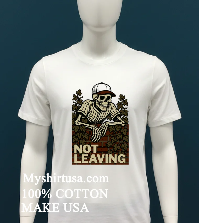 Not Leaving Skeleton Shirt - white-t-shirt Not Leaving Skeleton Shirt White T Shirt 2