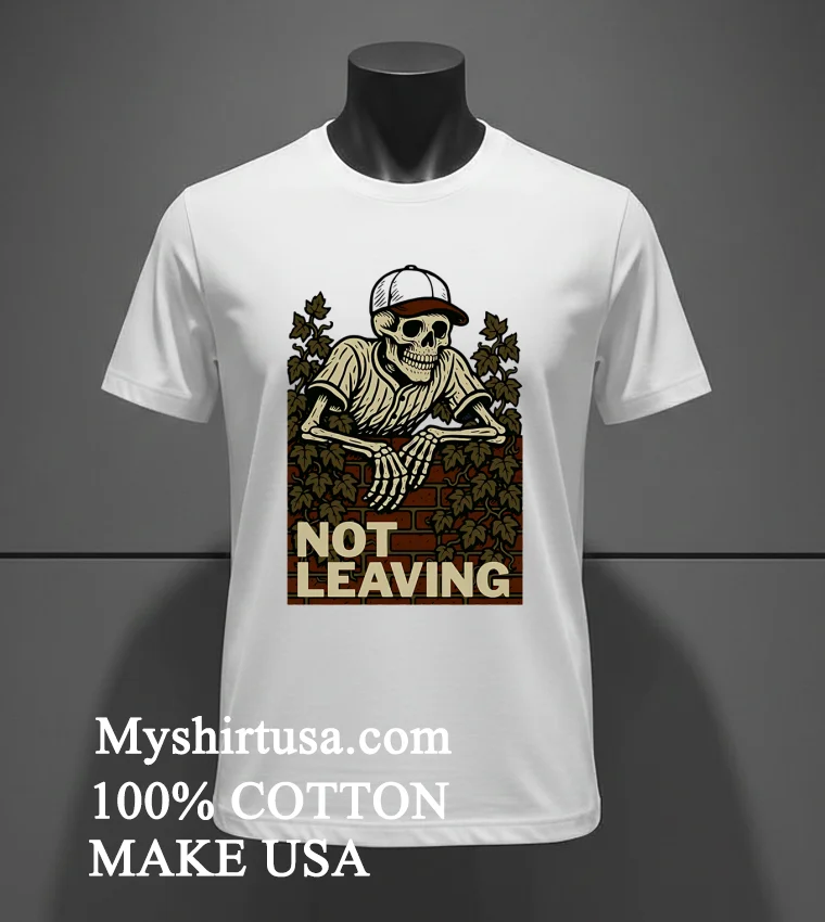Not Leaving Skeleton Shirt White T Shirt 3
