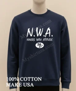 N.w.a. Niners With Attitude San Francisco 49Ers Football funny america t-shirts