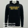 Obviously Better Text Shirt Balck Shirt